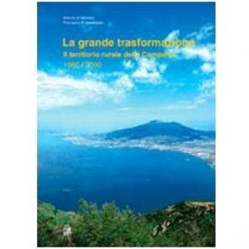 La grande trasformazione. Il territorio rurale della Campania 1960-2000