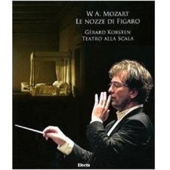 W. A. Mozart. Le nozze di Figaro. Gerard Korsten. Teatro alla Scala. Con 3 CD Audio. Con DVD