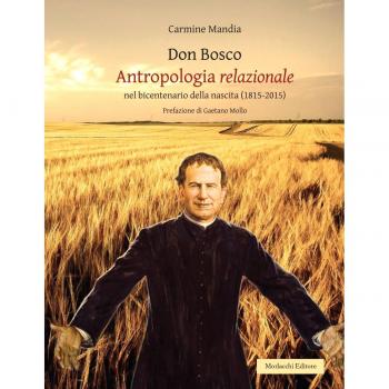 Don Bosco. Antropologia relazionale nel bicentenario della nascita (1815-2015)