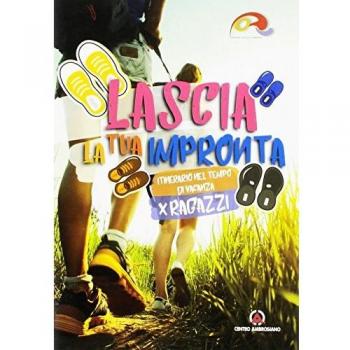 Lascia la tua impronta. Itinerario nel tempo di vacanza. Ragazzi