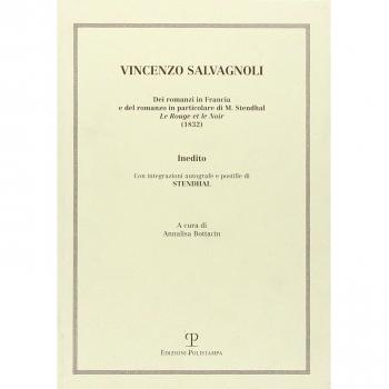 Dei romanzi in Francia e del romanzo in particolare di M. Stendhal «Le Rouge et le Noir». Inedito. Con integrazioni autografe e postille di Stendhal