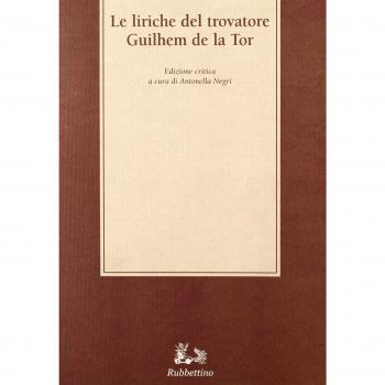 Le liriche del trovatore Guilhem de la Tor. Ediz. critica