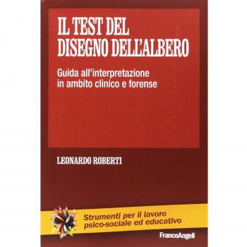 Il test del disegno dell'albero. Guida all'interpretazione in ambito clinico e forense
