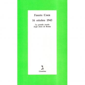 16 ottobre 1943. La grande razzia degli ebrei di Roma