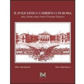 Il policlinico Umberto I di Roma nella storia dello Stato unitario italiano