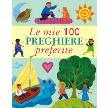 Le mie 100 preghiere preferite