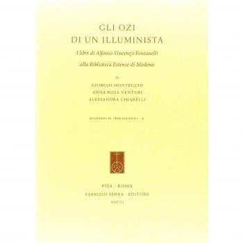Gli ozi di un illuminista. I libri di Alfonso Vincenzo Fontanelli alla Biblioteca Estense di Modena