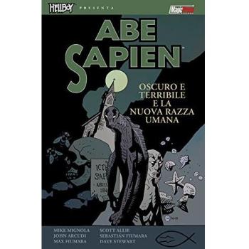 Oscuro e terribile e La nuova razza umana. Abe Sapien (Vol. 3)
