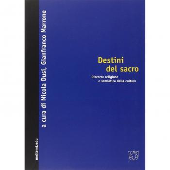 Destini del sacro. Discorso religioso e semiotica della cultura