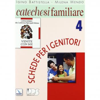 Catechesi familiare. Schede per i genitori (Vol. 4)