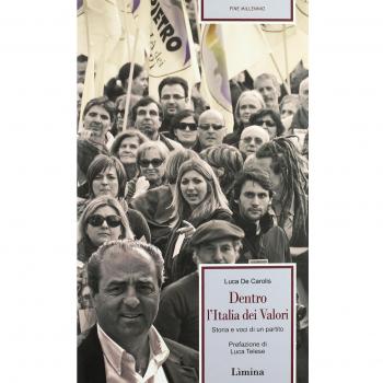 Dentro l'Italia dei valori. Storia e voci di un partito