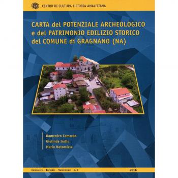 Carta del potenziale archeologico e del patrimonio edilizio storico del Comune di Gragnano (NA)