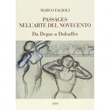 Passages nell'arte del Novecento. Da Degas a Dubuffet