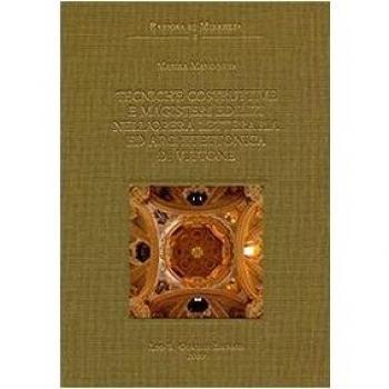 Tecniche costruttive e magisteri edilizi nell'opera letteraria e architettonica di Vittone. Ediz. illustrata