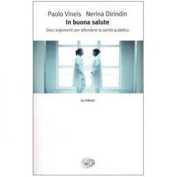 In buona salute. Dieci argomenti per difendere la sanità pubblica