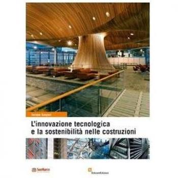 L'innovazione tecnologica e la sostenibilità nelle costruzioni