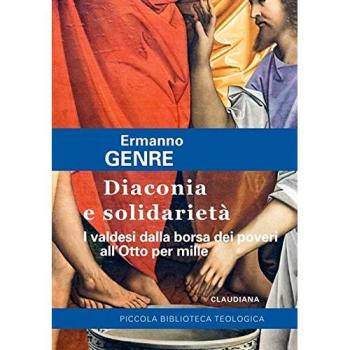 Diaconia e solidarietà. I valdesi dalla borsa dei poveri all'Otto per mille