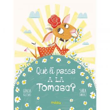 Què li passa a la tomasa? (Tapa dura).