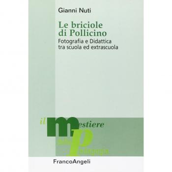 Le briciole di Pollicino. Fotografia e didattica tra scuola ed extrascuola