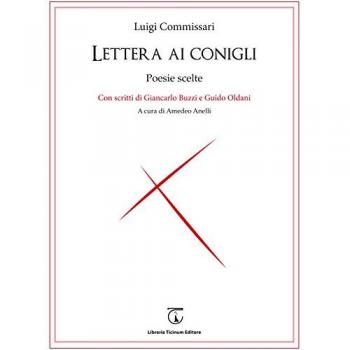 Lettera ai conigli. Poesie scelte. Con scritti di Giancarlo Buzzi e Guido Oldani