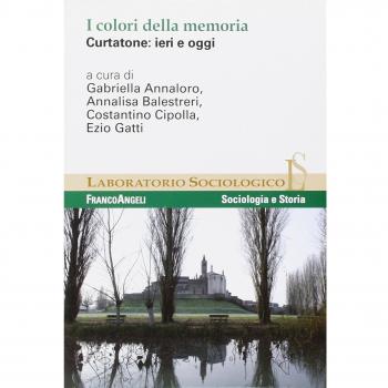 I colori della memoria. Curtatone: ieri e oggi