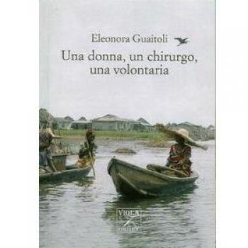 Una donna, un chirurgo, una volontaria