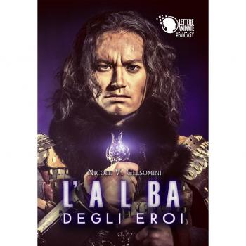 L'alba degli eroi