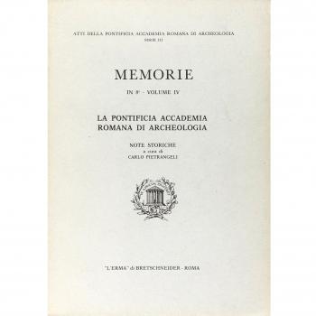 La pontificia Accademia romana di archeologia. Note storiche
