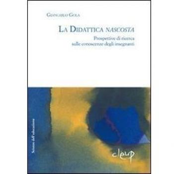 La didattica nascosta. Prospettive di ricerca sulle conoscenze degli insegnanti