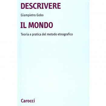 Descrivere il mondo. Teoria e pratica del mondo etnografico in sociologia