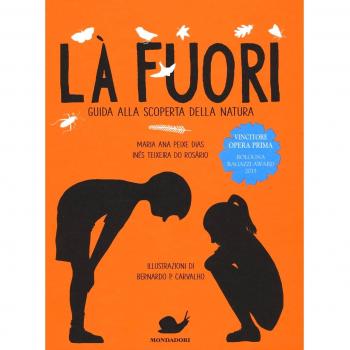 Là fuori. Guida alla scoperta della natura