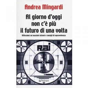 Al giorno d'oggi non c'è più il futuro di una volta