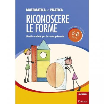 Matematica in pratica. Giochi e attività per la scuola primaria 6-8 anni: 2