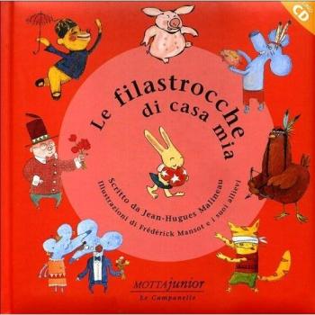 Le filastrocche di casa mia. Con CD Audio