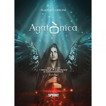 Agatònica. Seguito de' «I deceduti di Carrapipa» e «Ganimedonica»