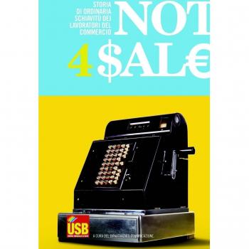 Not 4 $aleur. Storia di ordinaria schiavitù dei lavoratori del Commercio