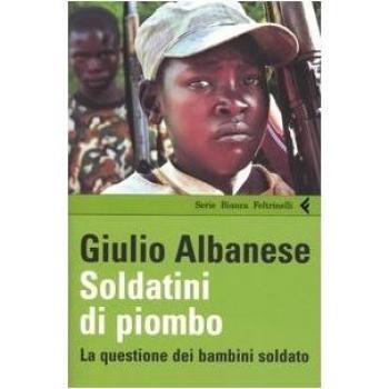 Soldatini di piombo. La questione dei bambini soldati