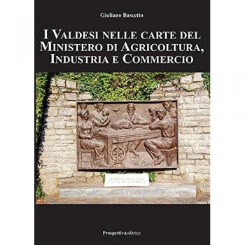 I valdesi nelle carte del ministero di agricoltura, industria e commercio