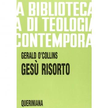 Gesù risorto. Un'indagine biblica, storica e teologica sulla risurrezione di Cristo