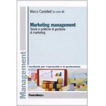 Marketing management. Teorie e politiche di gestione di marketing