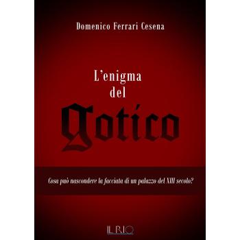 L'enigma del gotico. Cosa può nascondere la facciata di un palazzo del XIII secolo?
