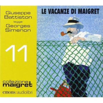 Le vacanze di Maigret letto da Giuseppe Battiston. Audiolibro. CD Audio formato MP3