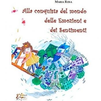 Alla conquista del mondo delle emozioni e dei sentimenti