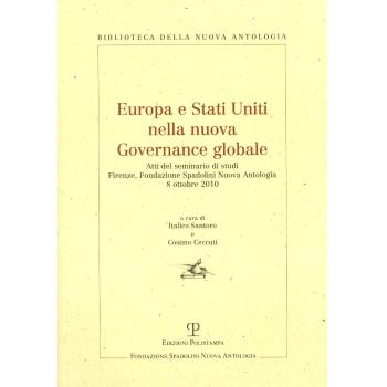 Europa e Stati Uniti nella nuova governance globale. Atti del Seminario di studi (Firenze, 8 ottobre 2010)