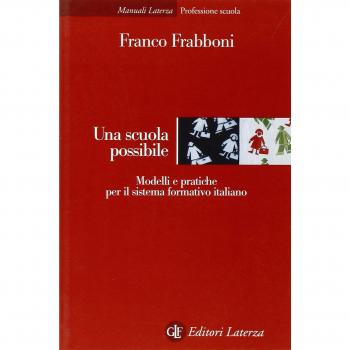 Una scuola possibile. Modelli e pratiche per il sistema formativo italiano