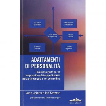 Adattamenti di personalità. Una nuova guida per la comprensione dei rapporti umani nella psicoterapia e nel counselling
