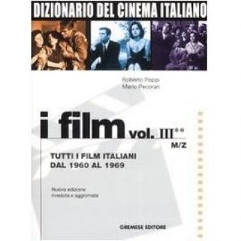 Dizionario del cinema italiano. I film. Tutti i film italiani dal 1960 al 1969. M-Z (Vol. 3/2)