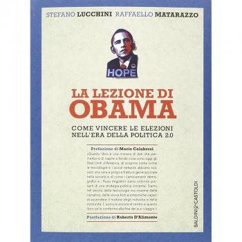 La lezione di Obama. Come vincere le elezioni nell'era della politica 2.0