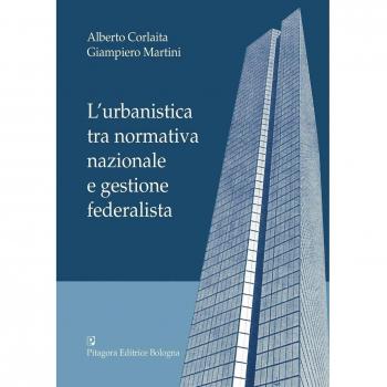 L'urbanistica tra normativa nazionale e gestione federalista