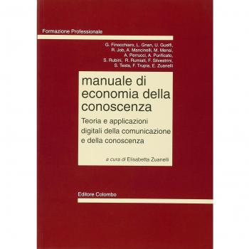 Manuale di economia della conoscenza. Teoria e applicazioni digitali della comunicazione e della conoscenza.